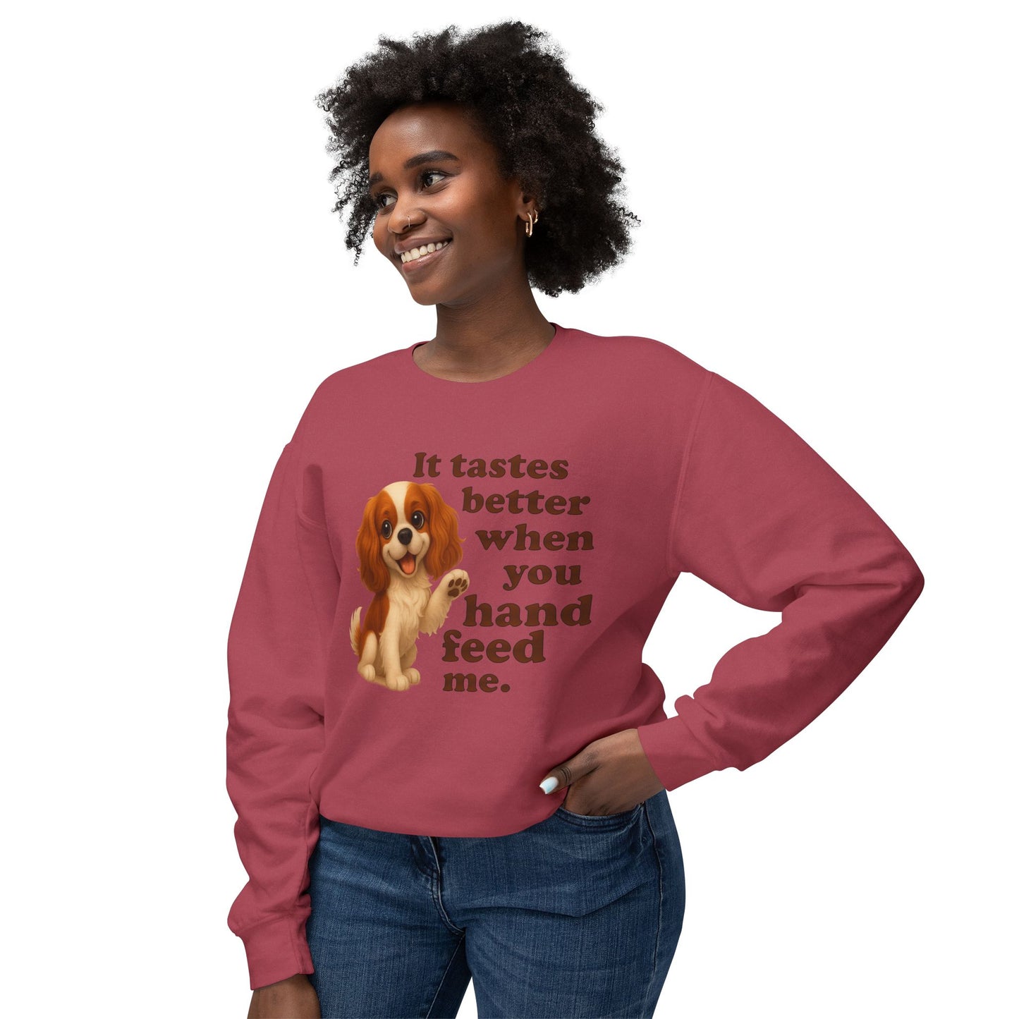 It Tastes Better When You Hand Feed Me Unisex Lightweight Crewneck Sweatshirt